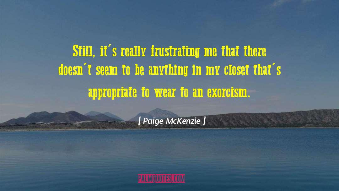Exorcism quotes by Paige McKenzie