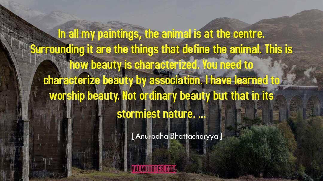 Exotic Animal quotes by Anuradha Bhattacharyya