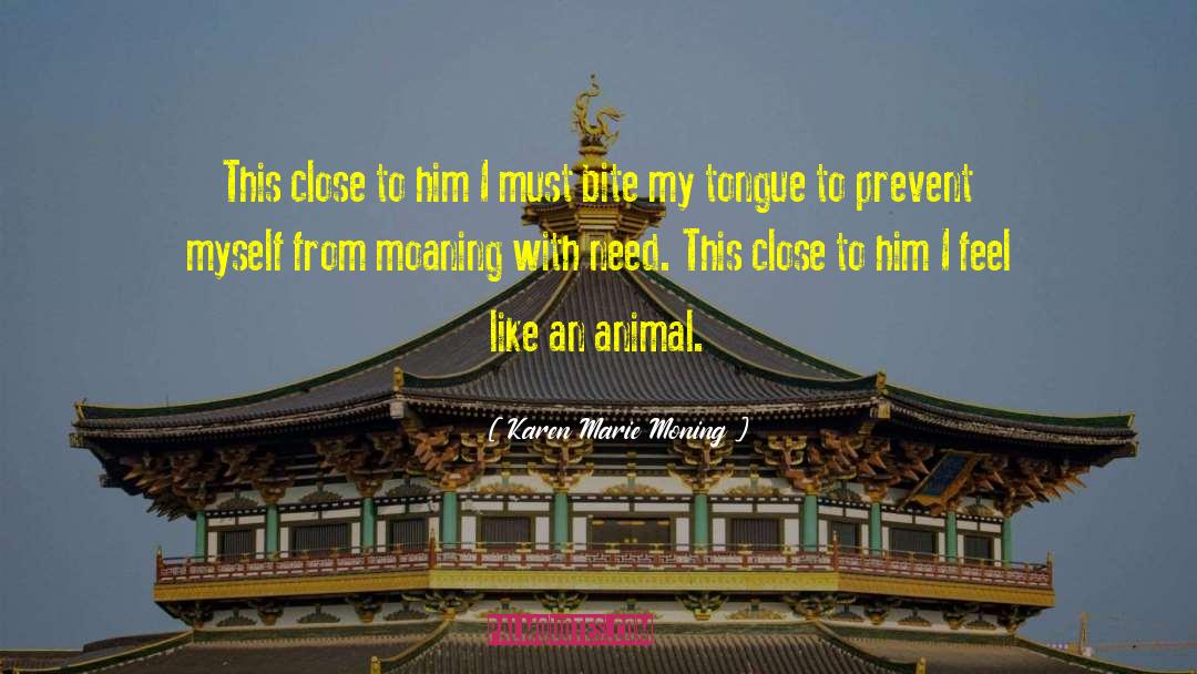 Exotic Animal quotes by Karen Marie Moning