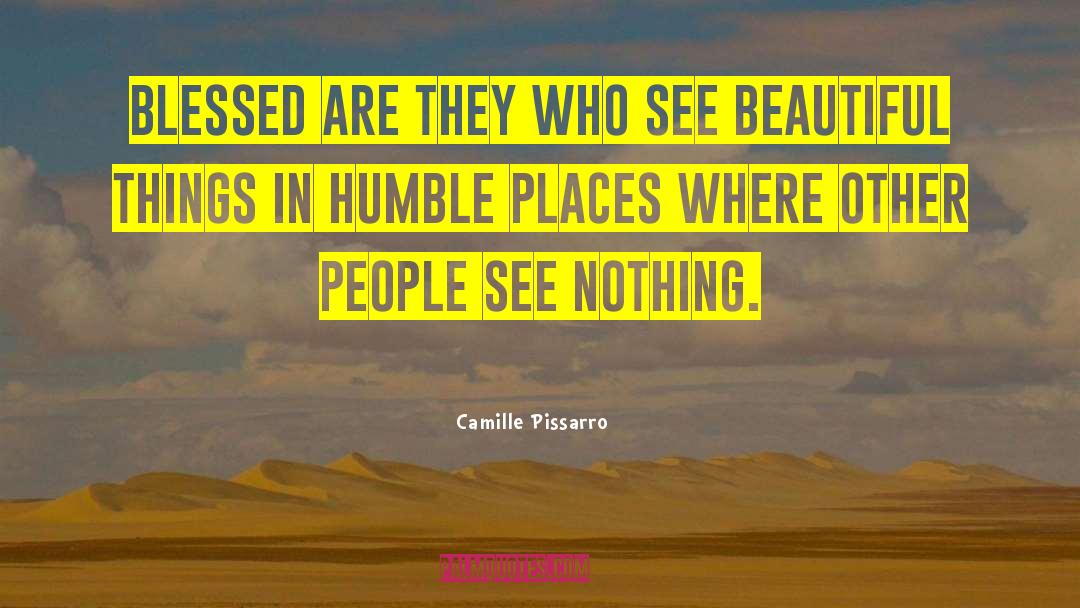 Exotic Places quotes by Camille Pissarro