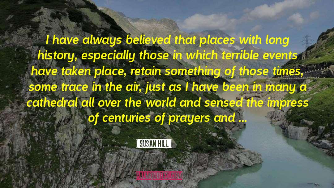 Exotic Places quotes by Susan Hill