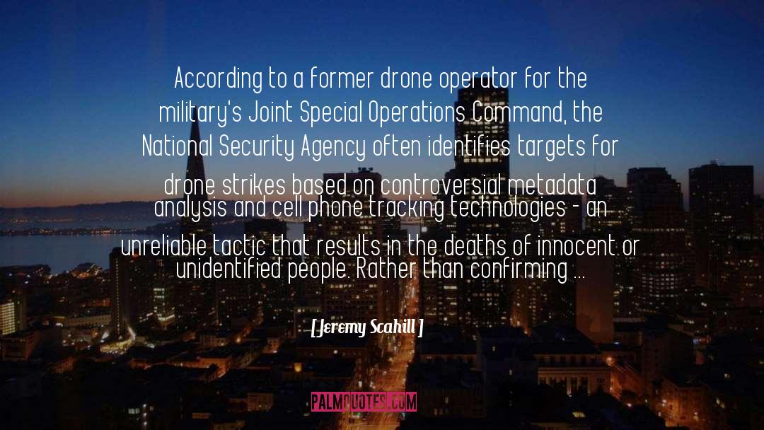 Exotic Technologies quotes by Jeremy Scahill