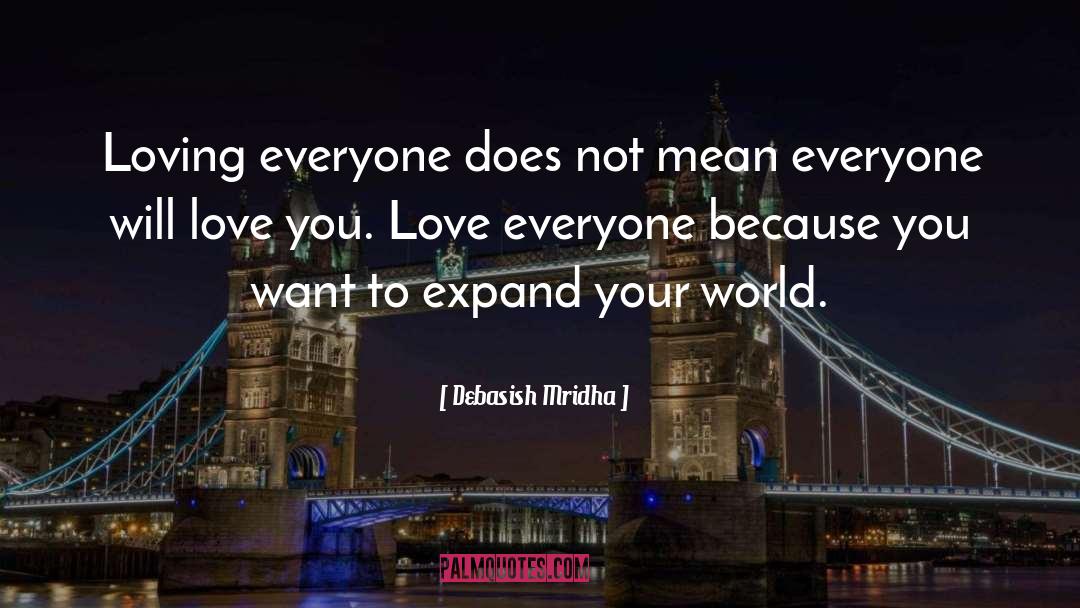Expand Your World quotes by Debasish Mridha