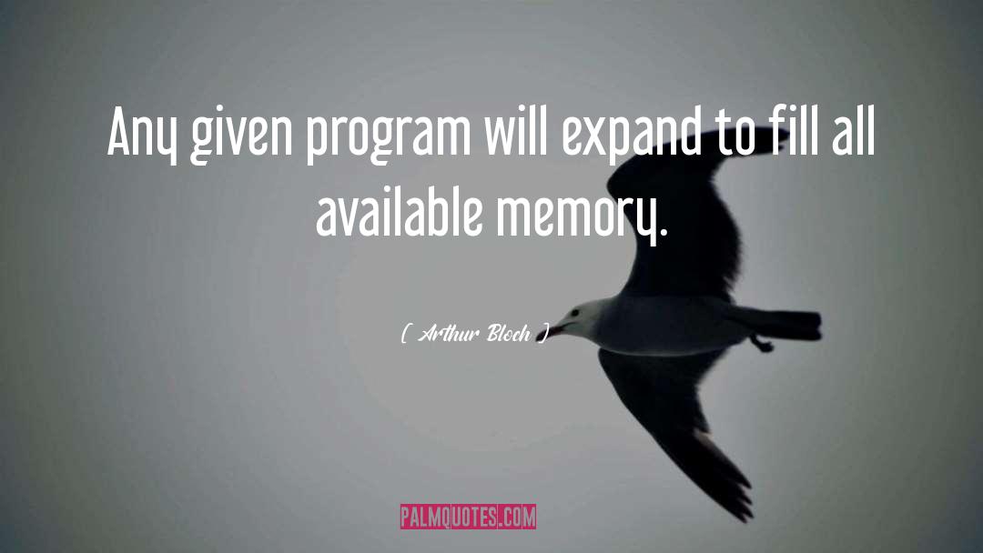 Expand Yourself quotes by Arthur Bloch
