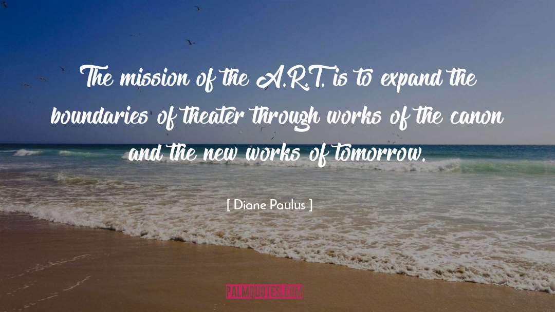 Expand Yourself quotes by Diane Paulus