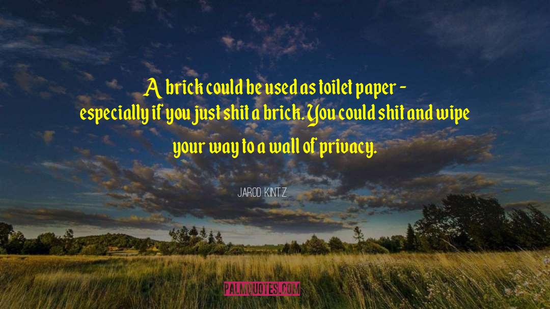 Expandable Privacy quotes by Jarod Kintz