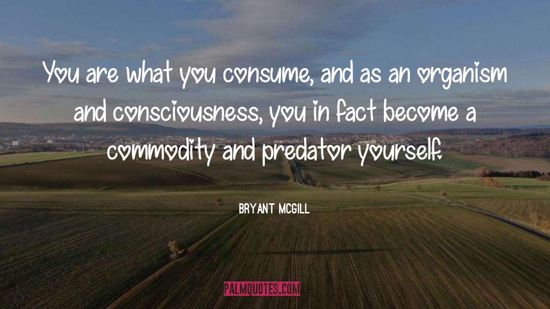 Expanding Evolving Consciousness quotes by Bryant McGill