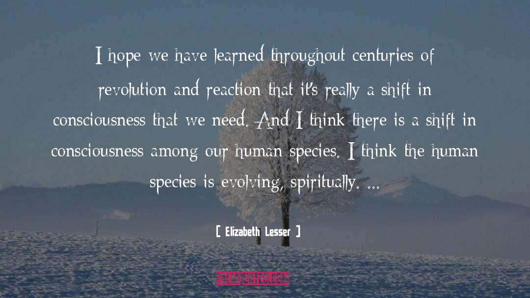 Expanding Evolving Consciousness quotes by Elizabeth Lesser