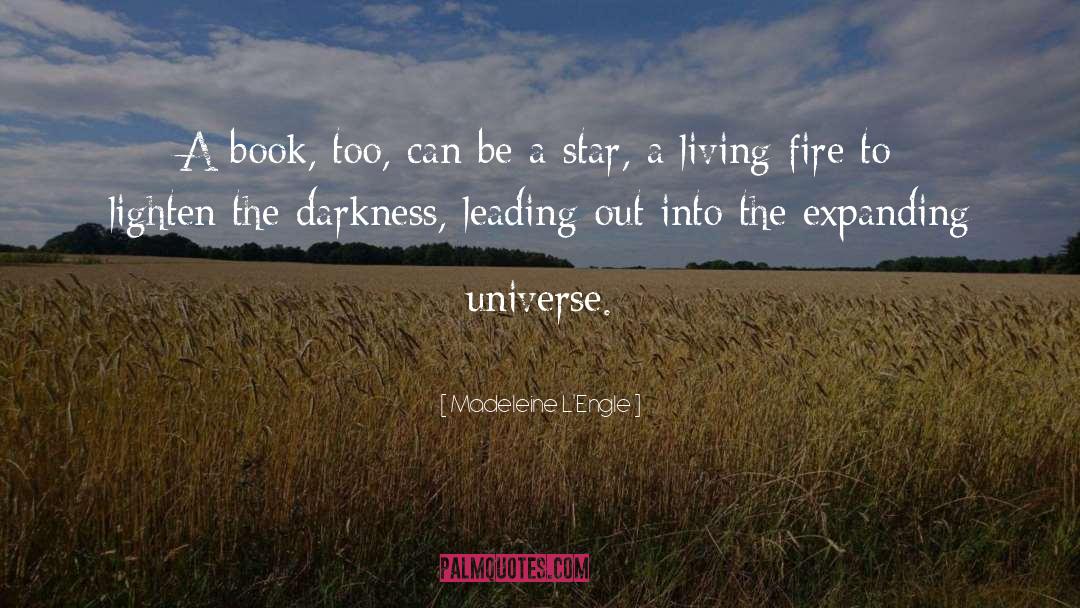 Expanding Universe quotes by Madeleine L'Engle