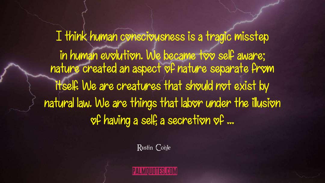 Expansion Of Consciousness quotes by Rustin Cohle