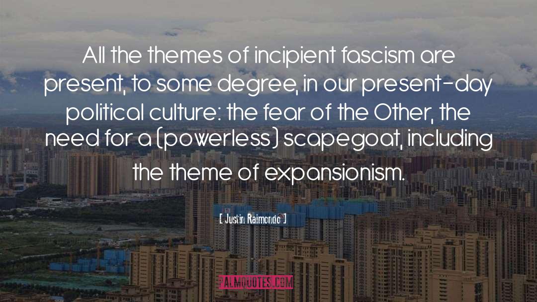 Expansionism quotes by Justin Raimondo