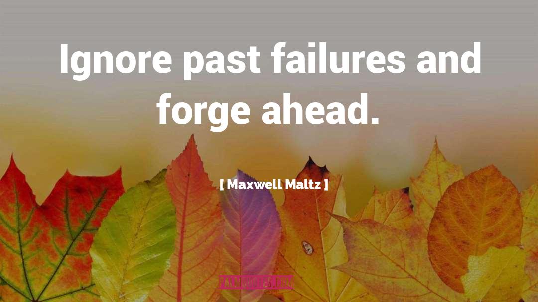 Expansions Forge quotes by Maxwell Maltz