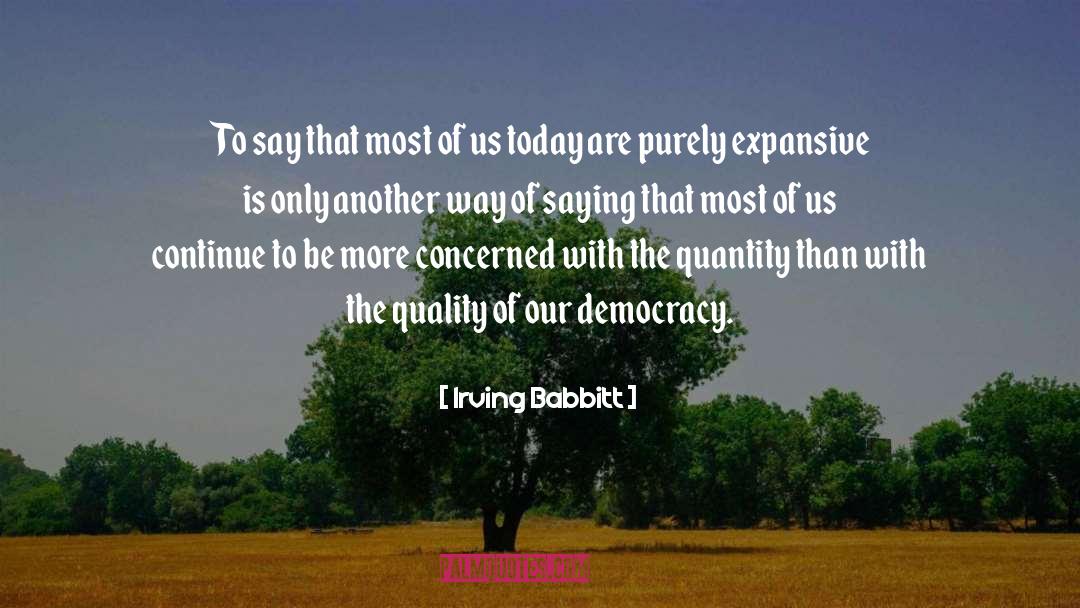 Expansive quotes by Irving Babbitt