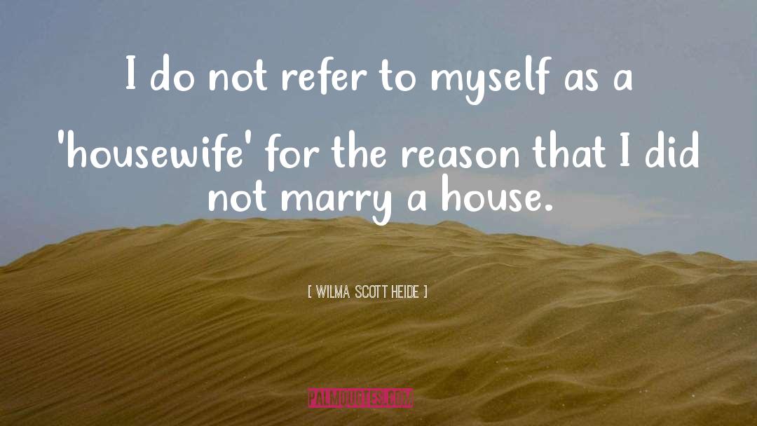 Expat Housewife quotes by Wilma Scott Heide