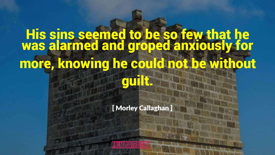 Expatiating Sin quotes by Morley Callaghan