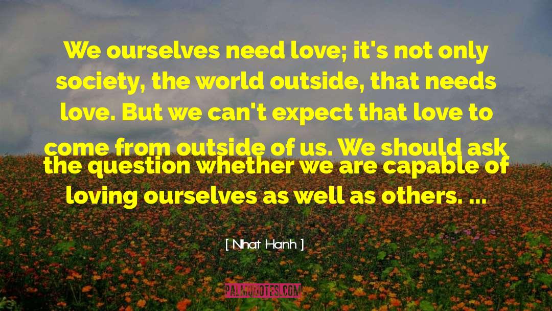 Expect From Others quotes by Nhat Hanh