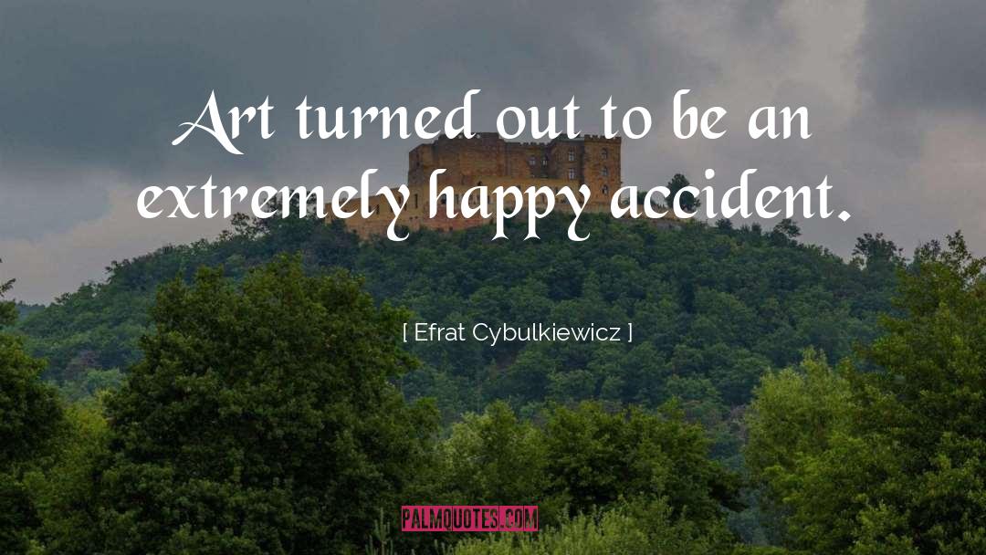 Expect Happiness quotes by Efrat Cybulkiewicz