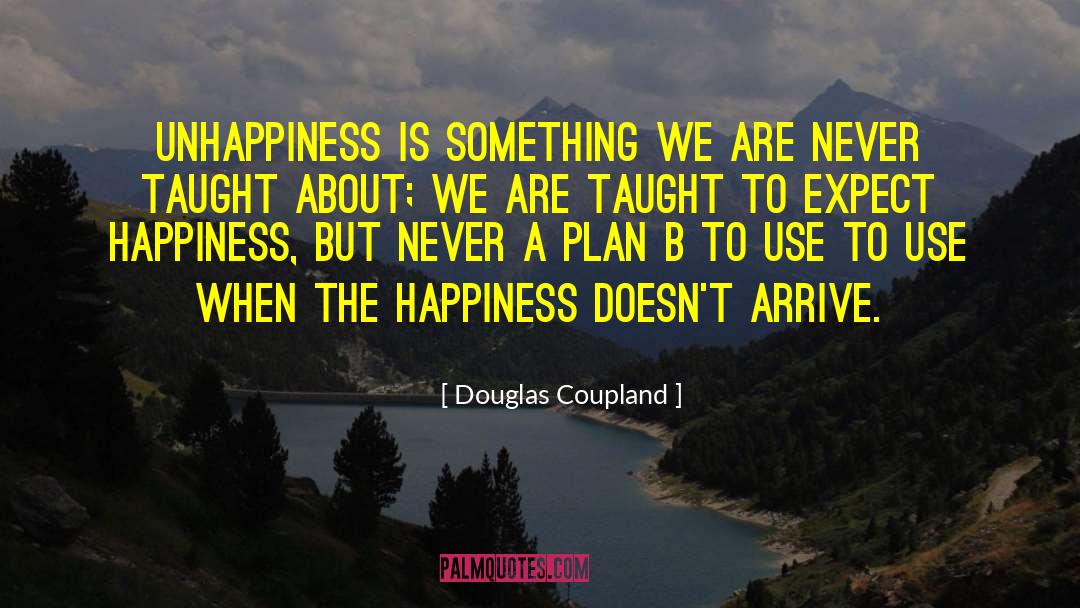 Expect Happiness quotes by Douglas Coupland