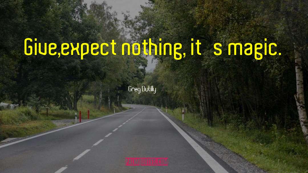 Expect Nothing quotes by Greg Dutilly