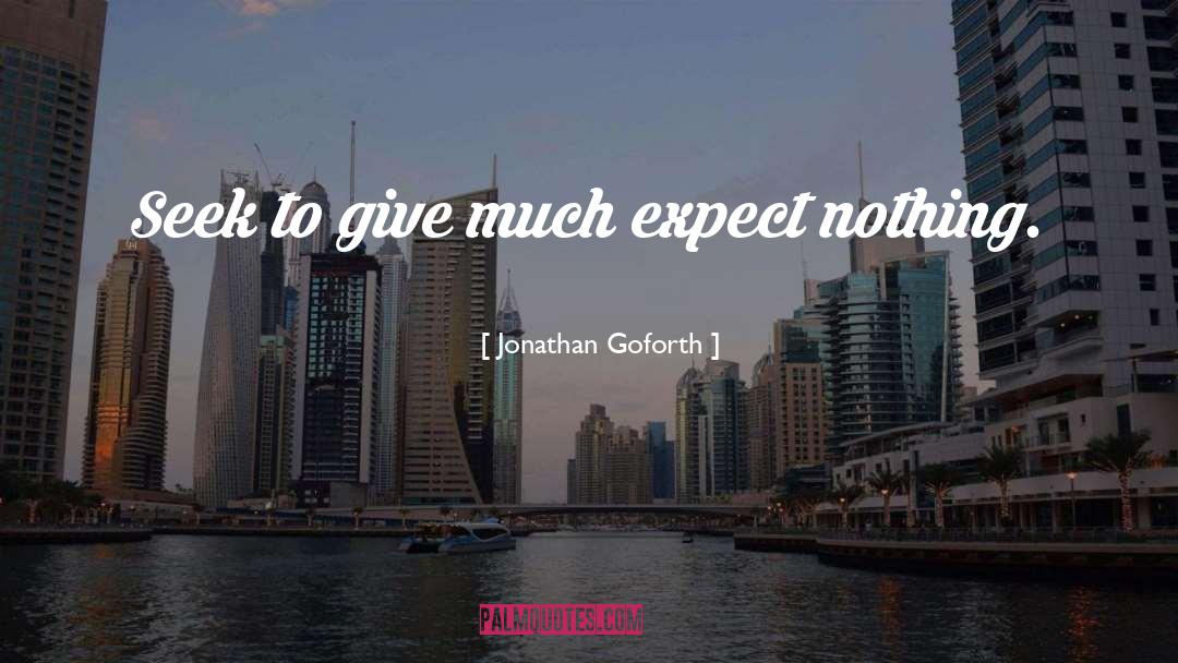 Expect Nothing quotes by Jonathan Goforth