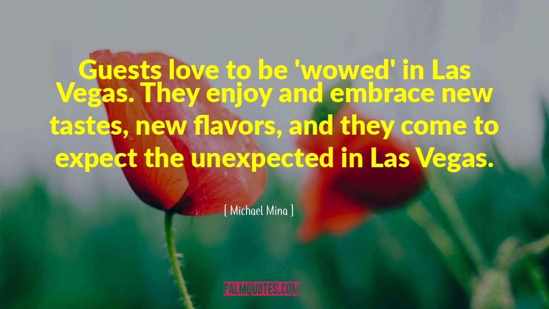 Expect The Unexpected quotes by Michael Mina