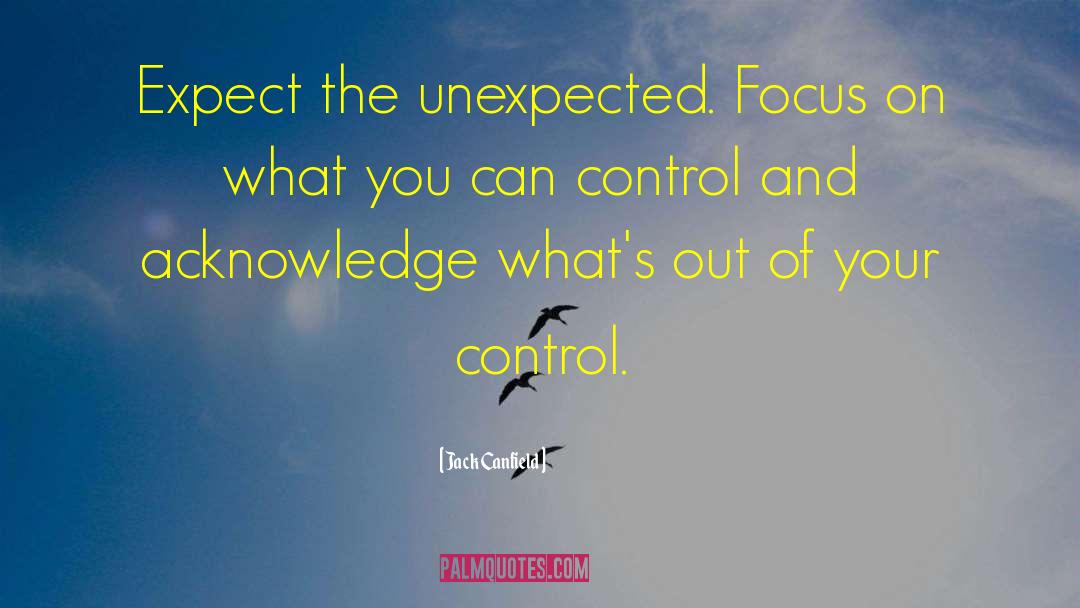 Expect The Unexpected quotes by Jack Canfield