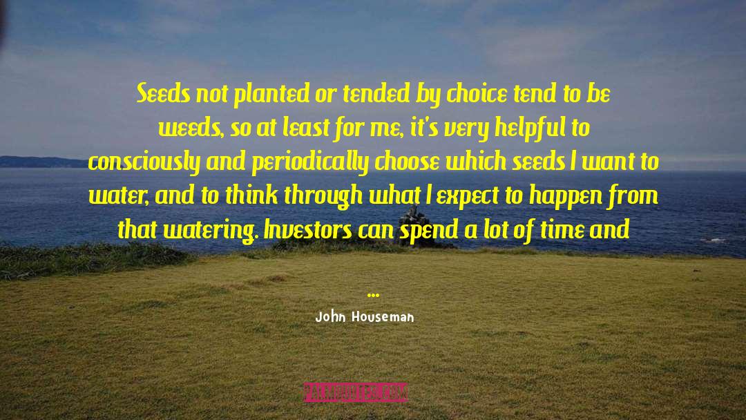 Expect The Worst quotes by John Houseman