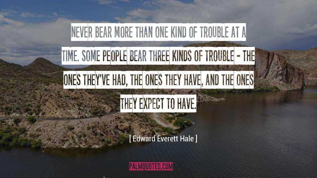 Expect The Worst quotes by Edward Everett Hale