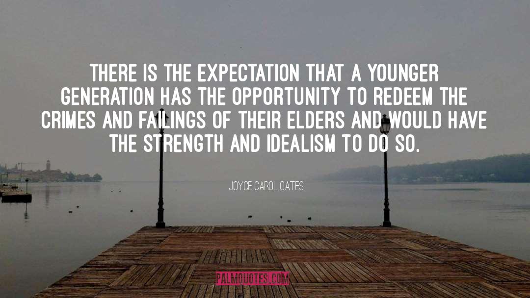 Expectation quotes by Joyce Carol Oates