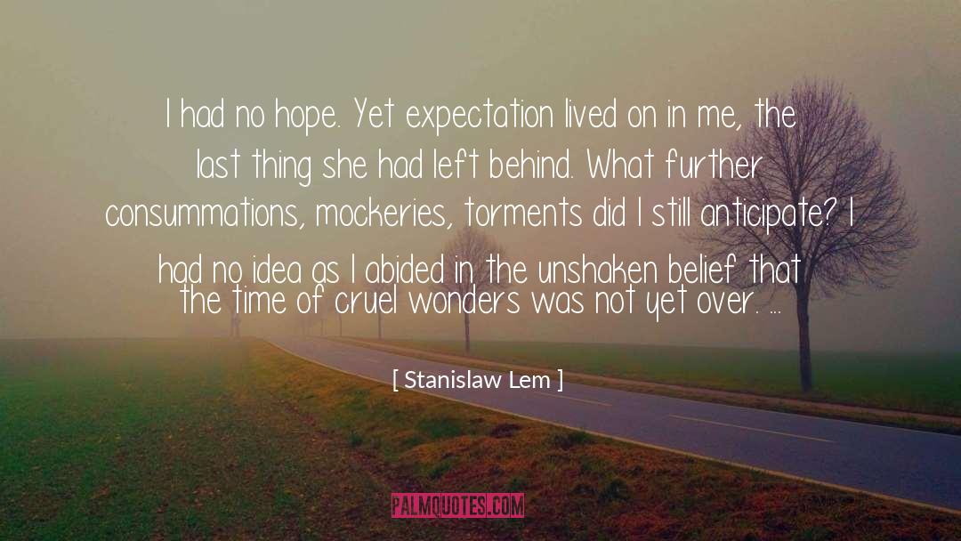 Expectation quotes by Stanislaw Lem