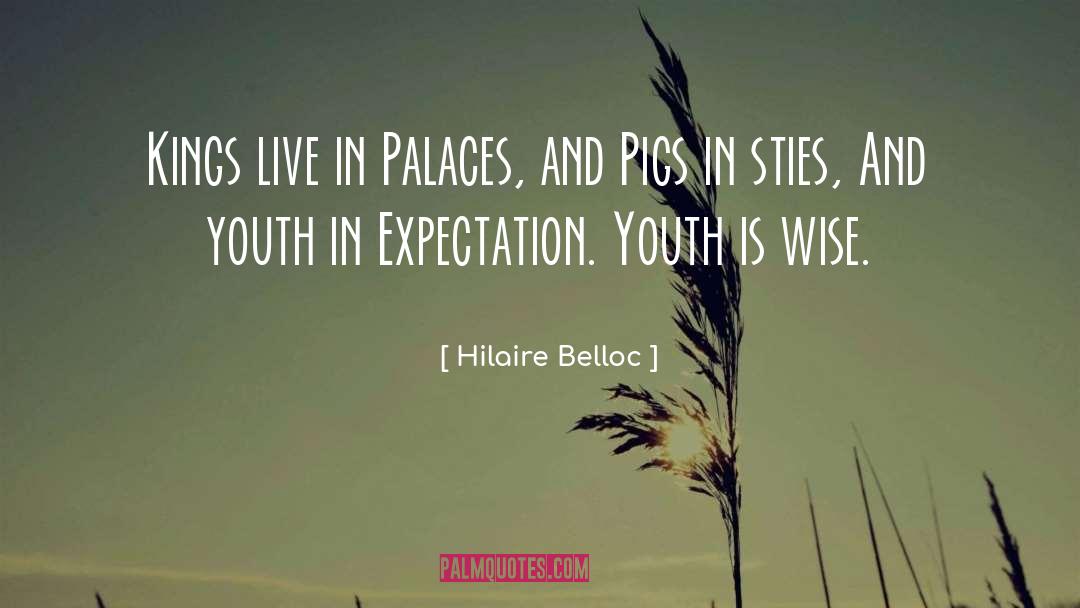 Expectation quotes by Hilaire Belloc