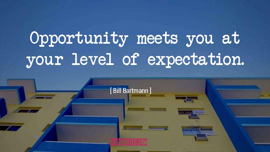 Expectation quotes by Bill Bartmann