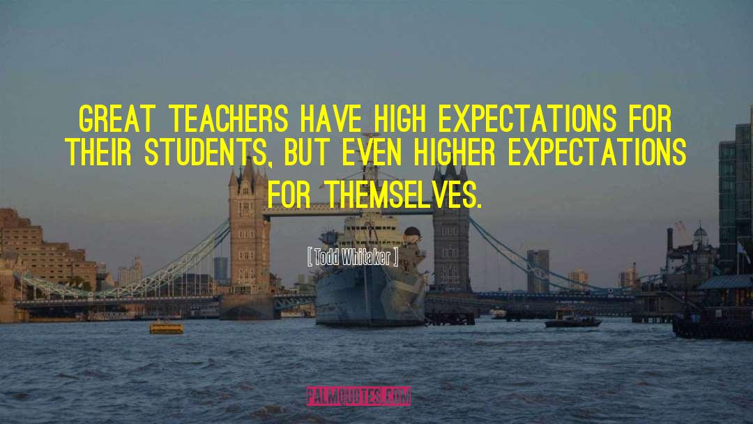 Expectations For Students quotes by Todd Whitaker