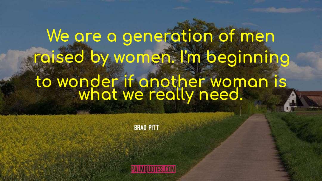 Expectations Of Women quotes by Brad Pitt