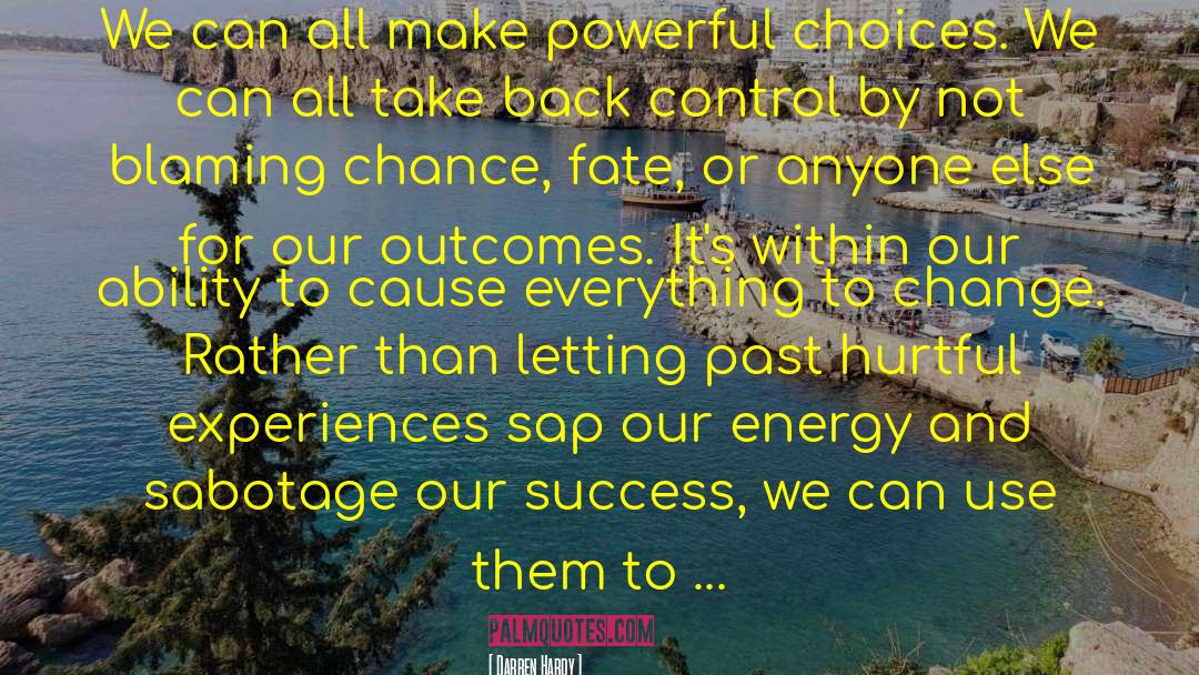 Expecting Positive Outcomes quotes by Darren Hardy