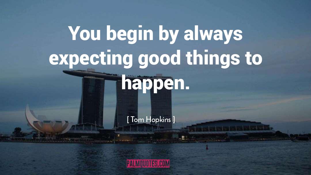 Expecting quotes by Tom Hopkins