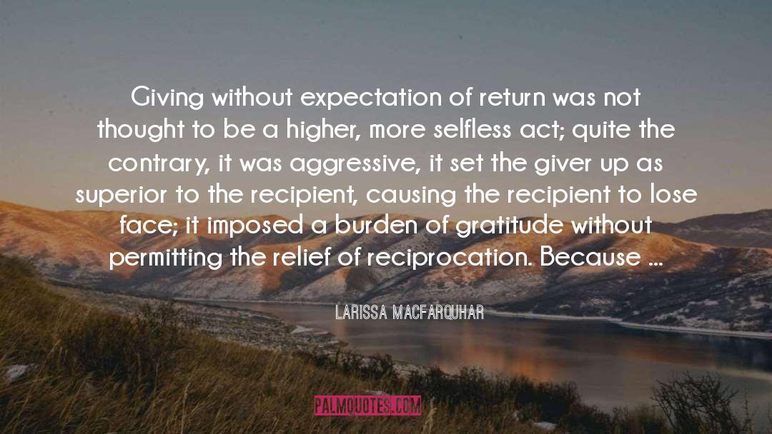 Expecting Something In Return quotes by Larissa MacFarquhar