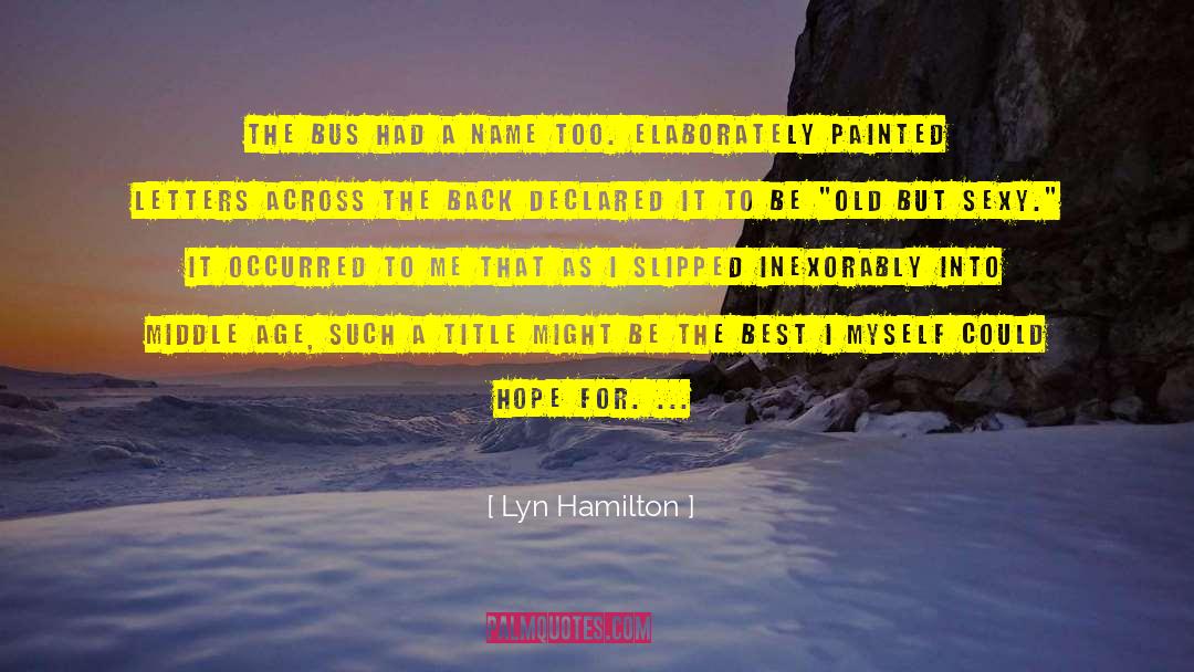 Expecting The Best quotes by Lyn Hamilton