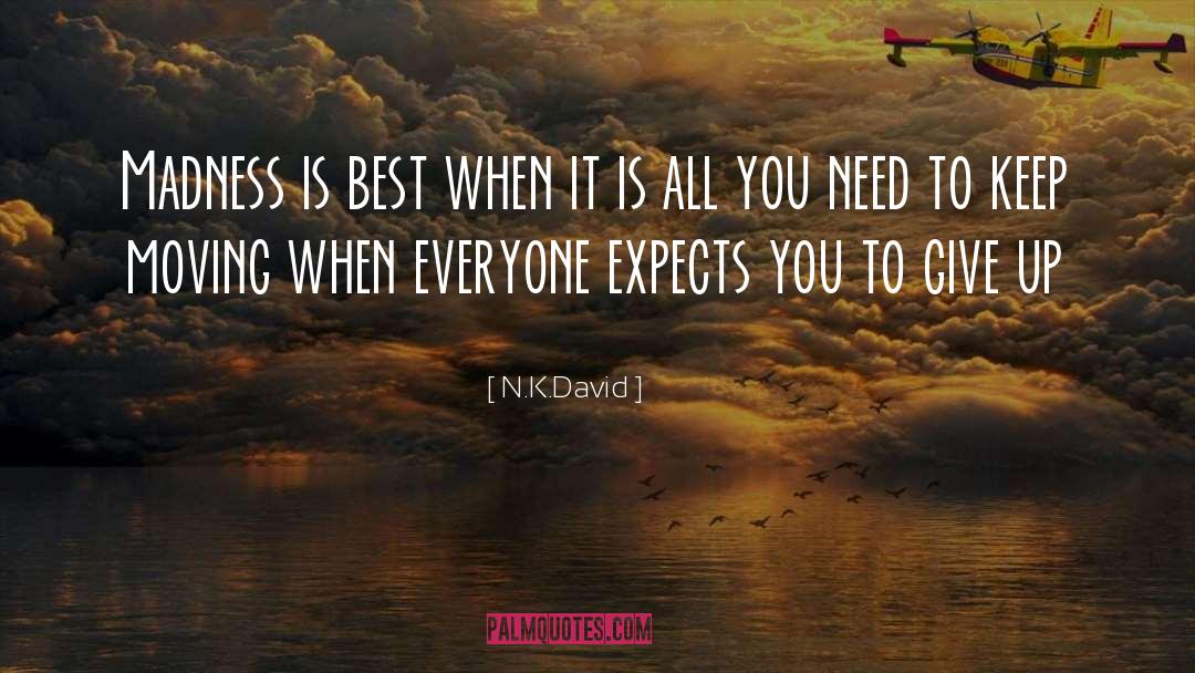 Expects quotes by N.K.David