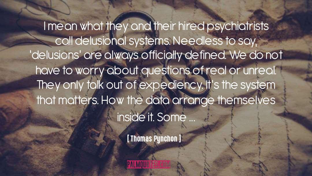 Expediency quotes by Thomas Pynchon