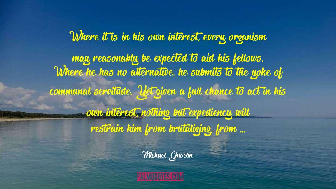 Expediency quotes by Michael Ghiselin