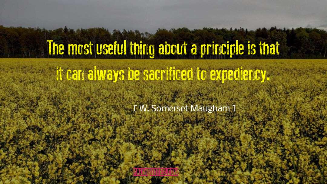 Expediency quotes by W. Somerset Maugham