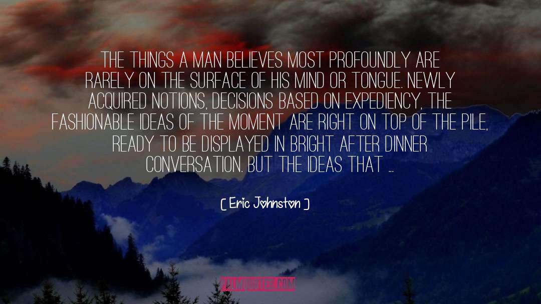 Expediency quotes by Eric Johnston