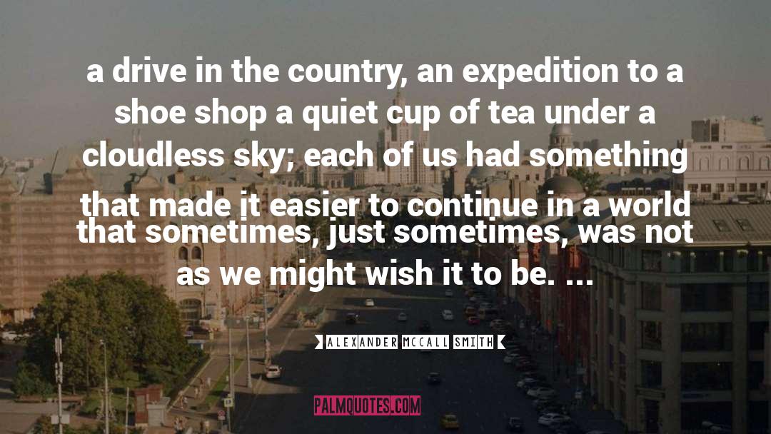 Expedition quotes by Alexander McCall Smith