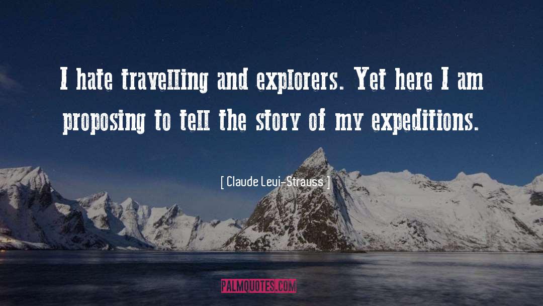 Expeditions quotes by Claude Levi-Strauss