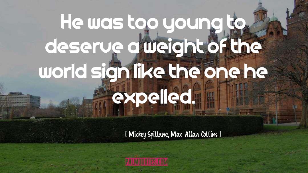 Expelled quotes by Mickey Spillane, Max Allan Collins