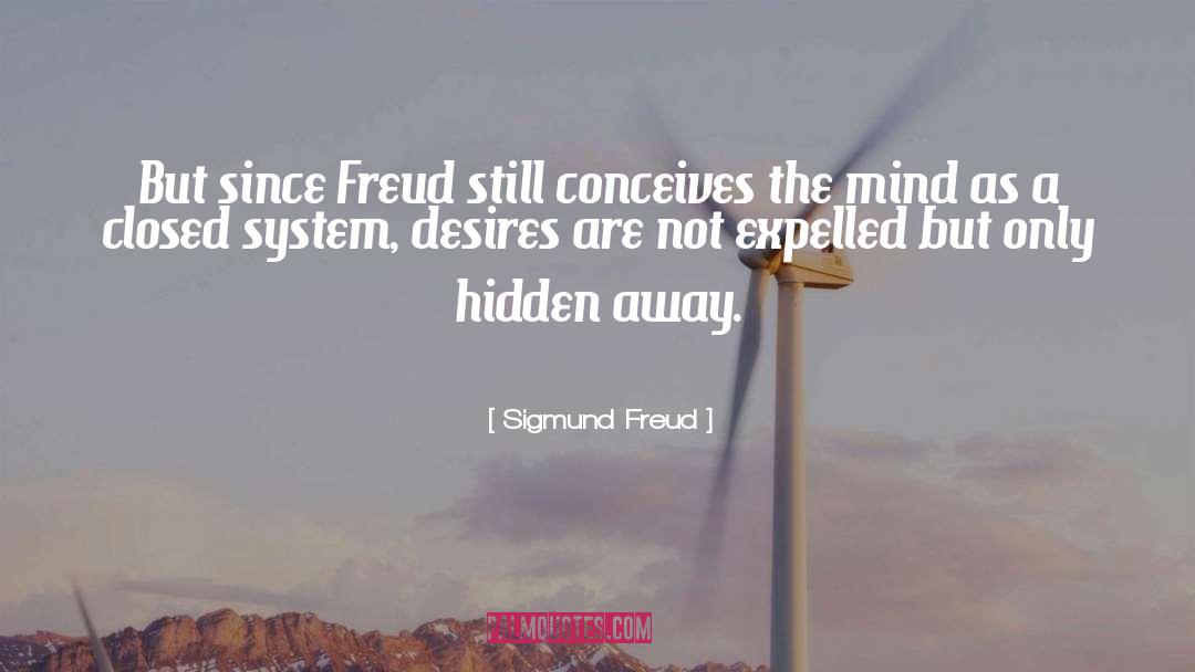 Expelled quotes by Sigmund Freud