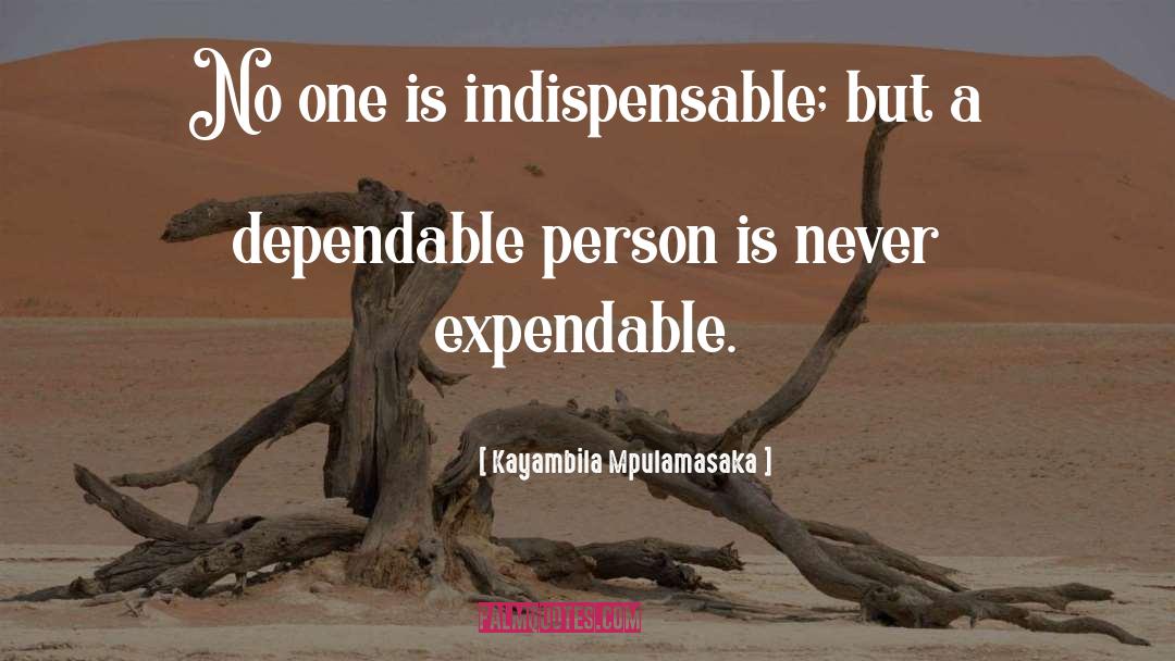 Expendable quotes by Kayambila Mpulamasaka