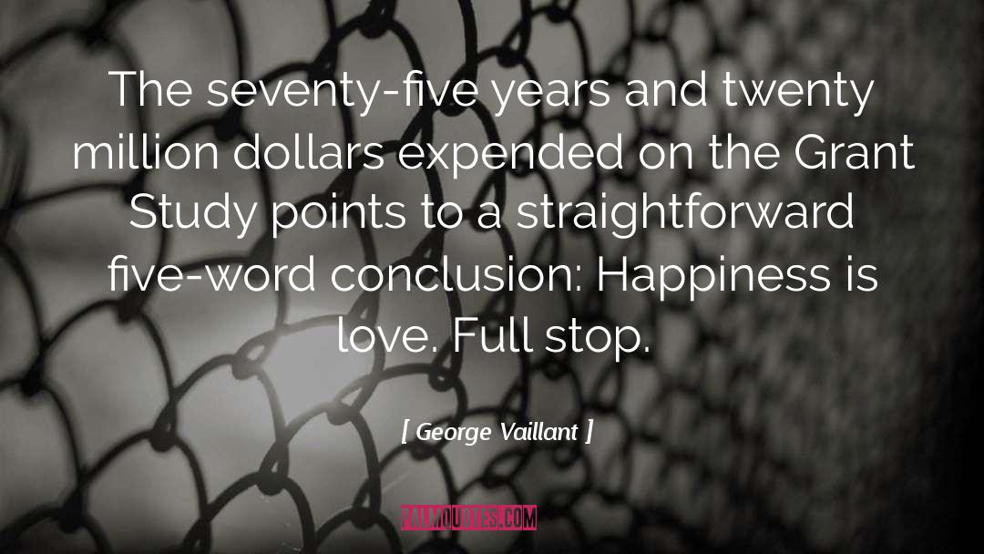 Expended quotes by George Vaillant