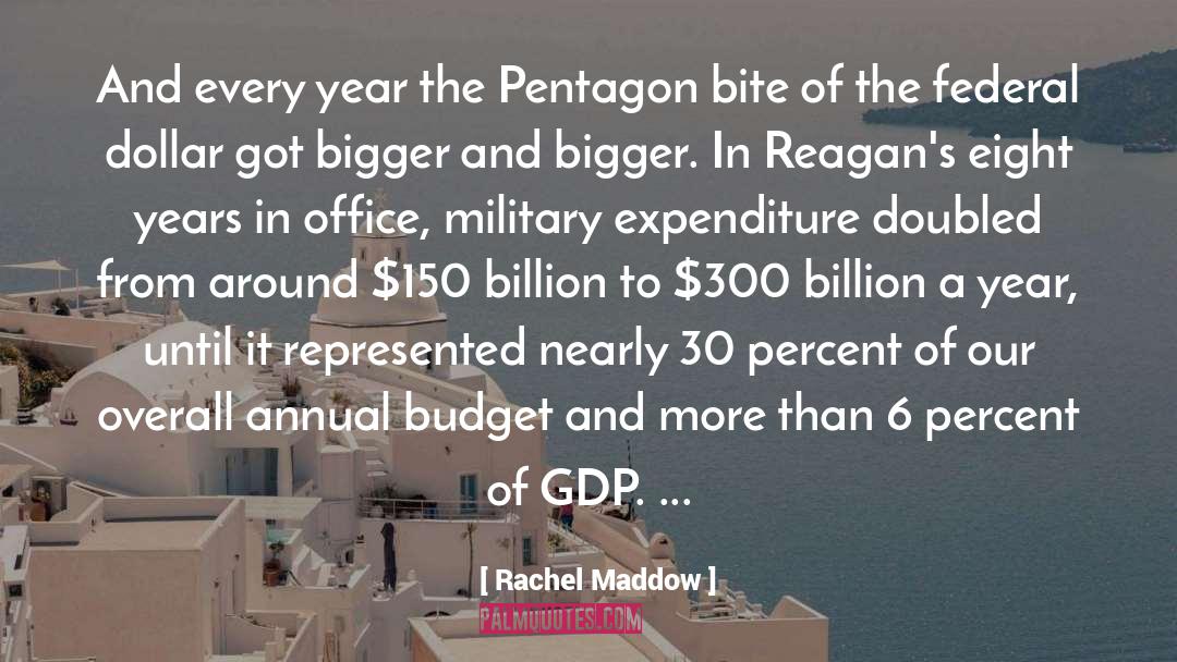 Expenditure quotes by Rachel Maddow